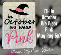 ITH IN OCTOBER WE WERE PINK MUG RUG 5X7