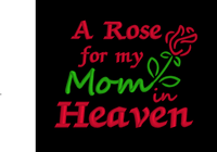 ITH A ROSE FOR MY MOM IN HEAVEN SET