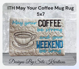 ITH MAY YOUR COFFEE MUG RUG 5X7