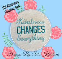 ITH KINDNESS CHANGES EVERYTHING COASTER 4X4