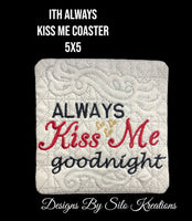 ITH ALWAYS KISS ME GOODNIGHT COASTER 5X5