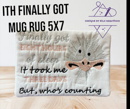 ITH FINALLY GOT MUG RUG 5X7