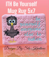 ITH BE YOURSELF MUG RUG 5X7