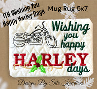 ITH WISHING YOU HAPPY HARLEY DAYS MUG RUG 5X7