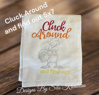 CLUCK AROUND AND FIND OUT 5X7