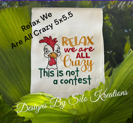 RELAX WE ARE ALL CRAZY 5 X 5.5