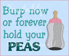 Burp Now Or Forever Hold Your Peas 5x7