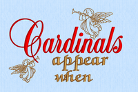 Cardinals Appear When Angels Are Near (3 parts)  5x7 is the largest hoop needed