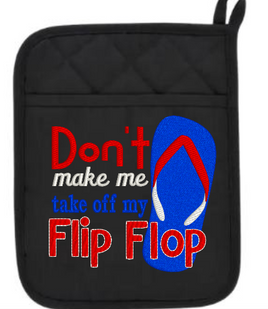 Silo Don't Make Me Take Off My Flip Flop 5x5