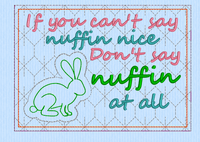 ITH IF YOU CAN'T SAY NUFFIN MUG RUG 5X7