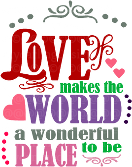 Love Makes The World SVG