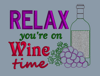 RELAX YOU'RE ON WINE TIME 5X4