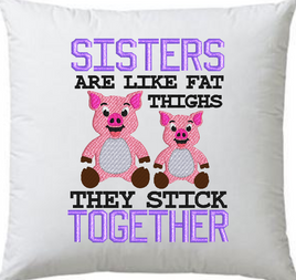 Sisters Are Like Fat Thighs 5x7