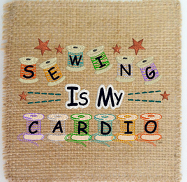 Sewing Is My Cardio 5x7