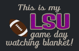 Silo This Is My Game Day Watching Blanket LSU 9x6