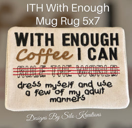 ITH WITH COFFEE MUG RUG 5X7