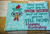 ITH YOU MAY NOT BE A SPRING CHICKEN MUG RUG 5X7