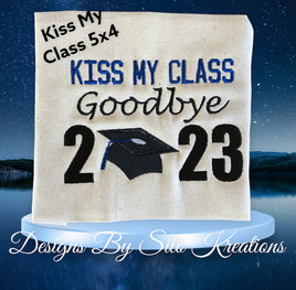KISS MY CLASS GOODBYE 5X4