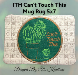 ITH CANT TOUCH THIS MUG RUG 5X7