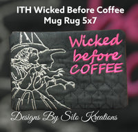 ITH WICKED BEFORE COFFEE MUG RUG 5X7