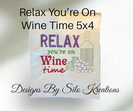 RELAX YOU'RE ON WINE TIME 5X4