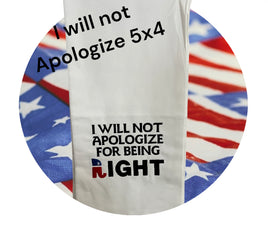 I WILL NOT APOLOGIZE 5X4