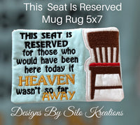 THIS SEAT IS RESERVED MUG RUG 5X7