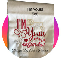 IM YOURS NO REFUNDS 5X5