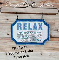 ITH RELAX YOU'RE ON LAKE TIME SIGN 9X6