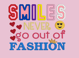 Smiles Never Go Out Of Fashion Applique 5x4