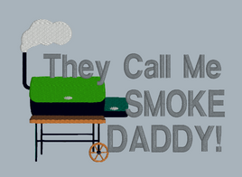 They Call Me Smoke Daddy  5x7